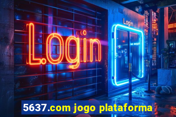 5637.com jogo plataforma